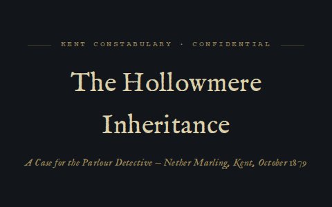 The Hollowmere Inheritance — a Victorian murder-mystery case file title page